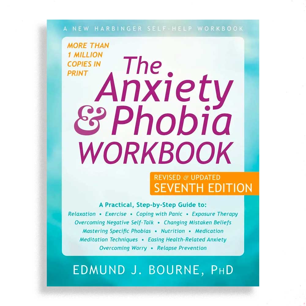 The Anxiety & Phobia Workbook by Edmund Bourne self-help book