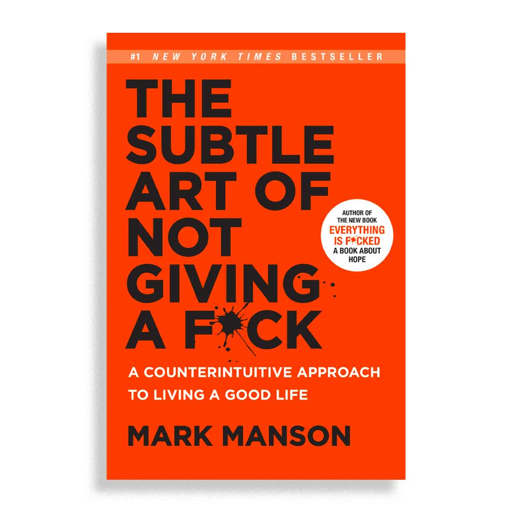 The Subtle Art of Not Giving a F*ck by Mark Manson - best self-help books