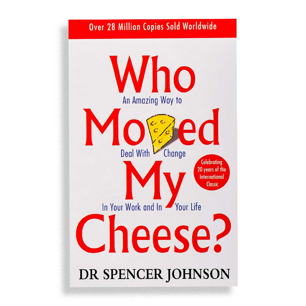 Who Moved My Cheese by Spencer Johnson - best self-help books