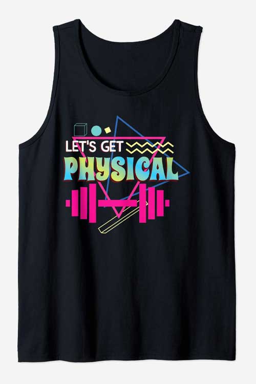 Lets get physical | Totally Rad 90s Style Workout Gym Retro Tank Top