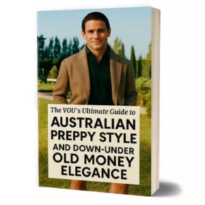 Australian preppy style the vou ultimate guide handbook